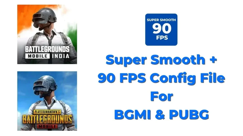 Super Smooth + 90 FPS Config File For BGMI and PUBG